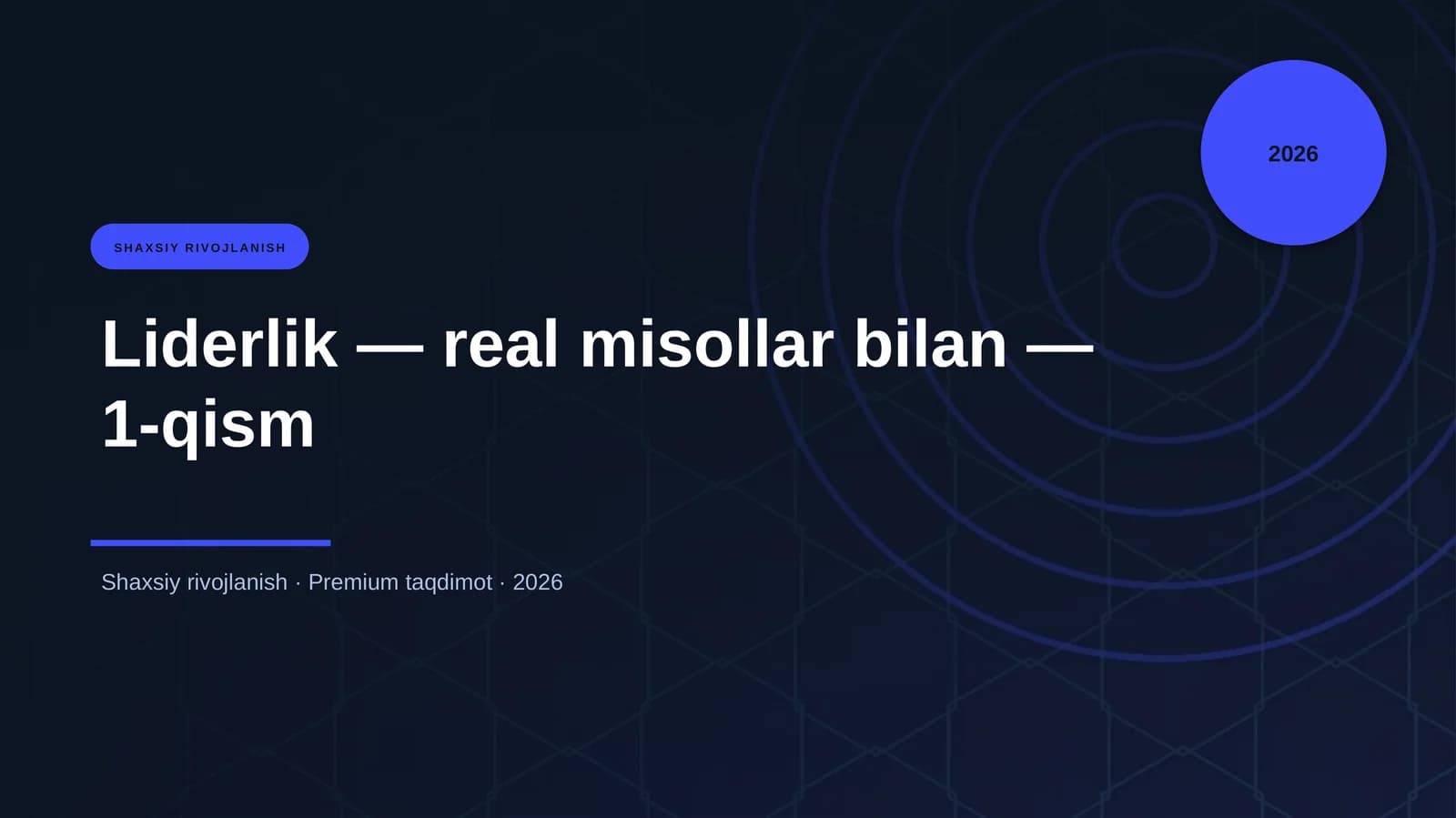 Liderlik - real misollar bilan - 1-qism