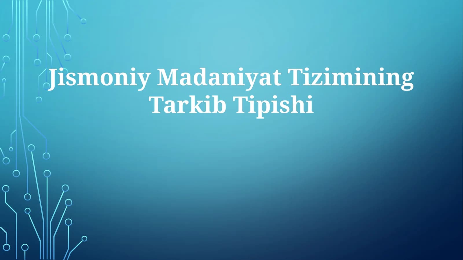 Jismoniy Madaniyat Tizimining Tarkib Tipishi