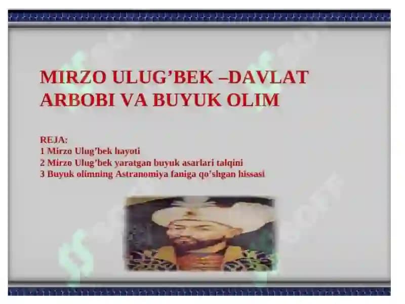 Mirzo Ulug’bek haqida umumiy malumot