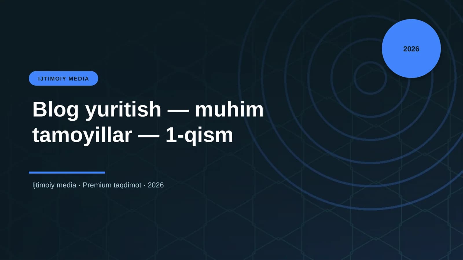 Blog yuritish — muhim tamoyillar — 1-qism