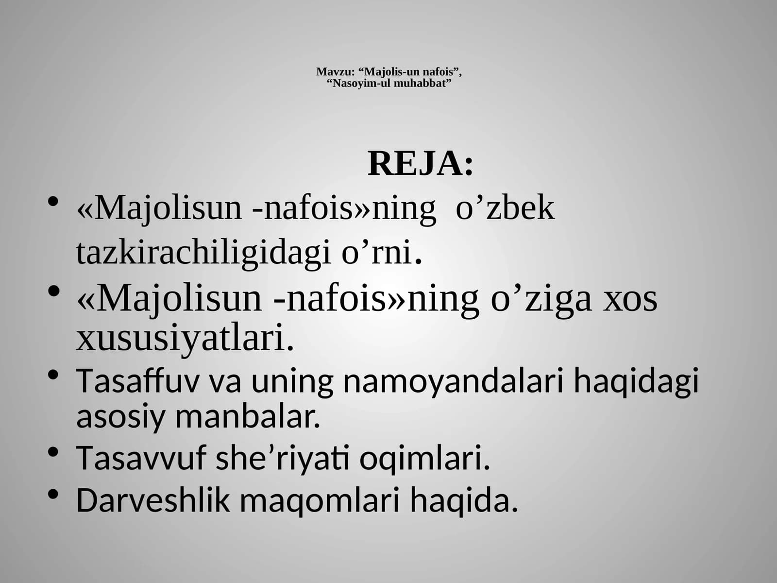 Mavzular: “Majolis-unnafois”, “Nasoyim-ulmuhabbat”