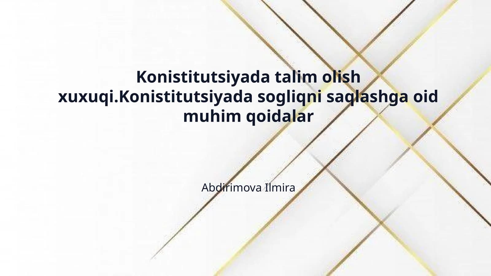 Konistitutsiyada talim olish xuxuqi.Konistitutsiyada sogliqni saqlashga oid muhim qoidalar