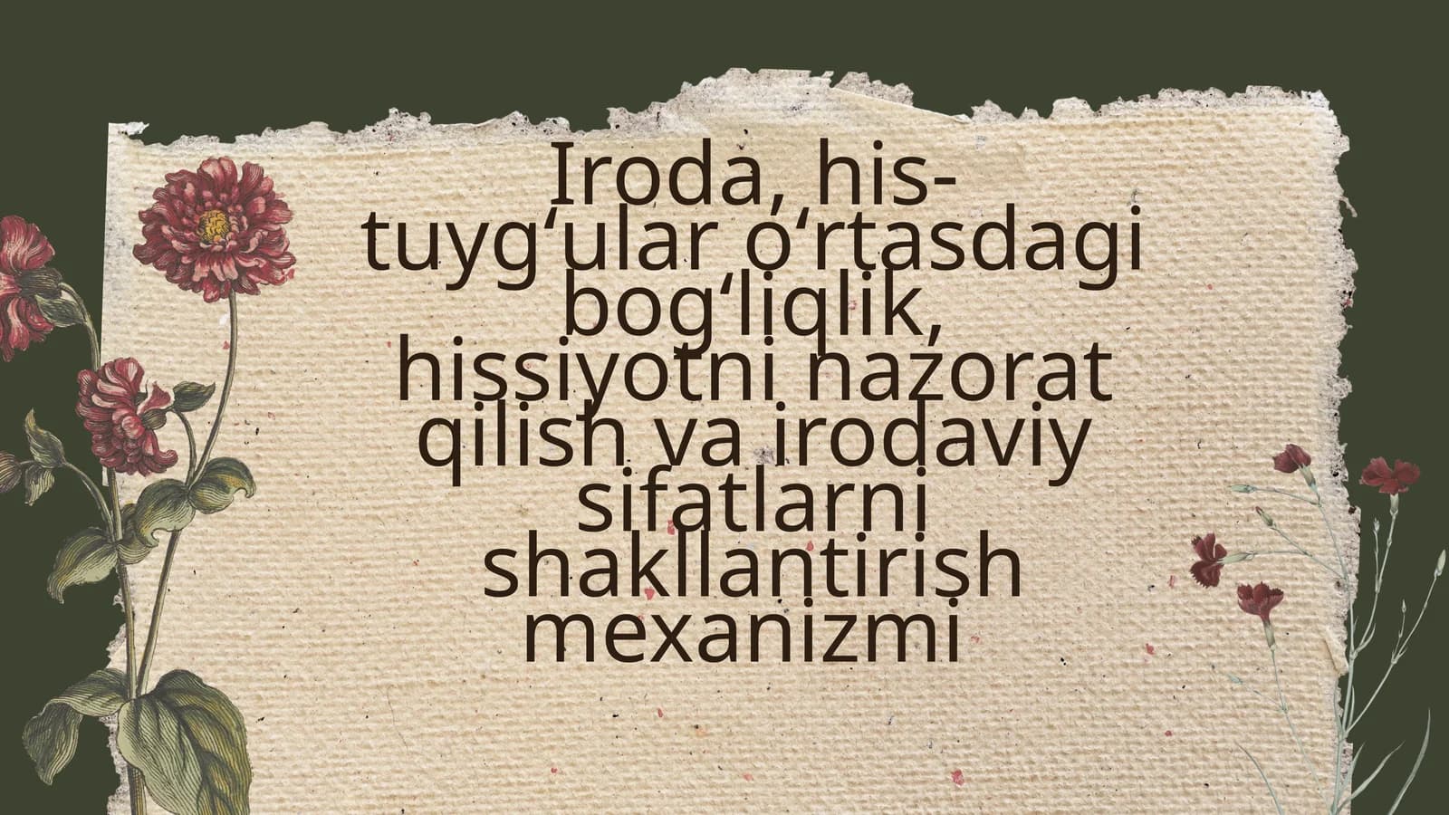 Iroda, his- tuygʻular oʻrtasdagi bogʻliqlik, hissiyotni nazorat qilish va irodaviy sifatlarni shakllantirish mexanizmi
