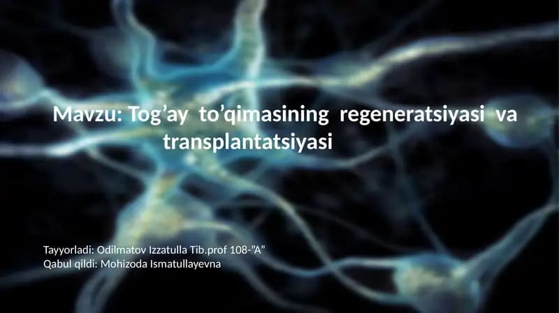 Tog’ayto’qimasining regeneratsiyasi va transplantatsiyasi