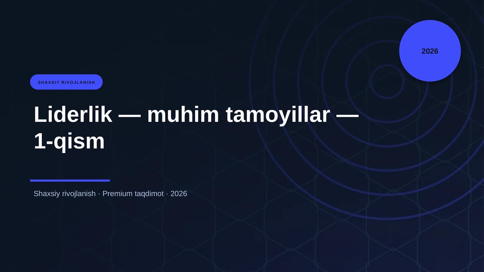 Liderlik — muhim tamoyillar — 1-qism