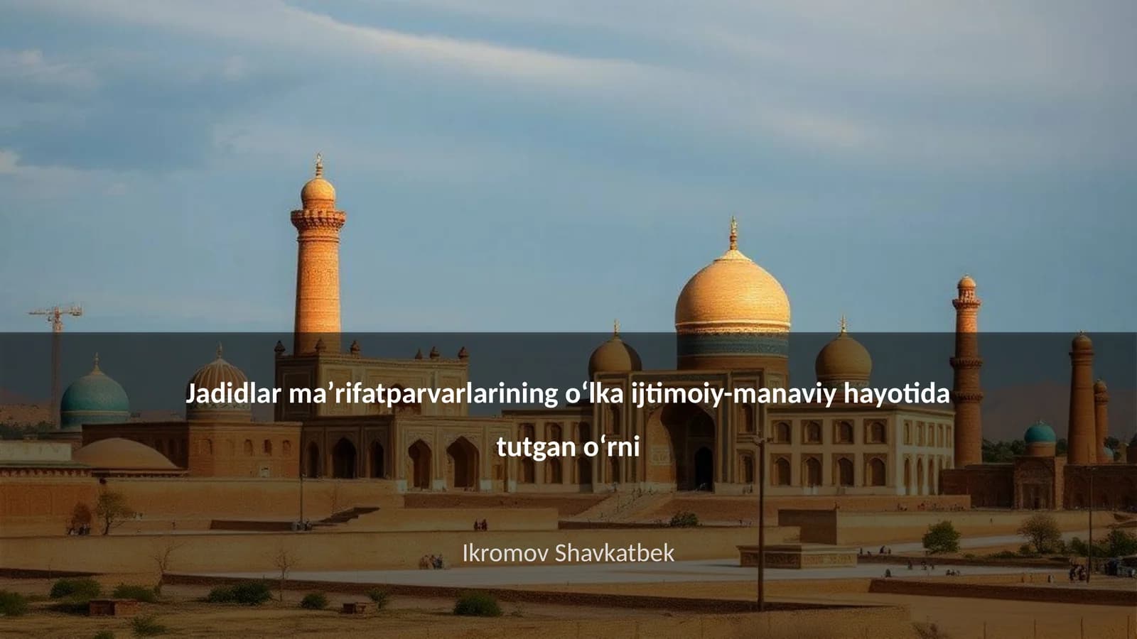 Jadidlar harakati tarixi va maqsadlari