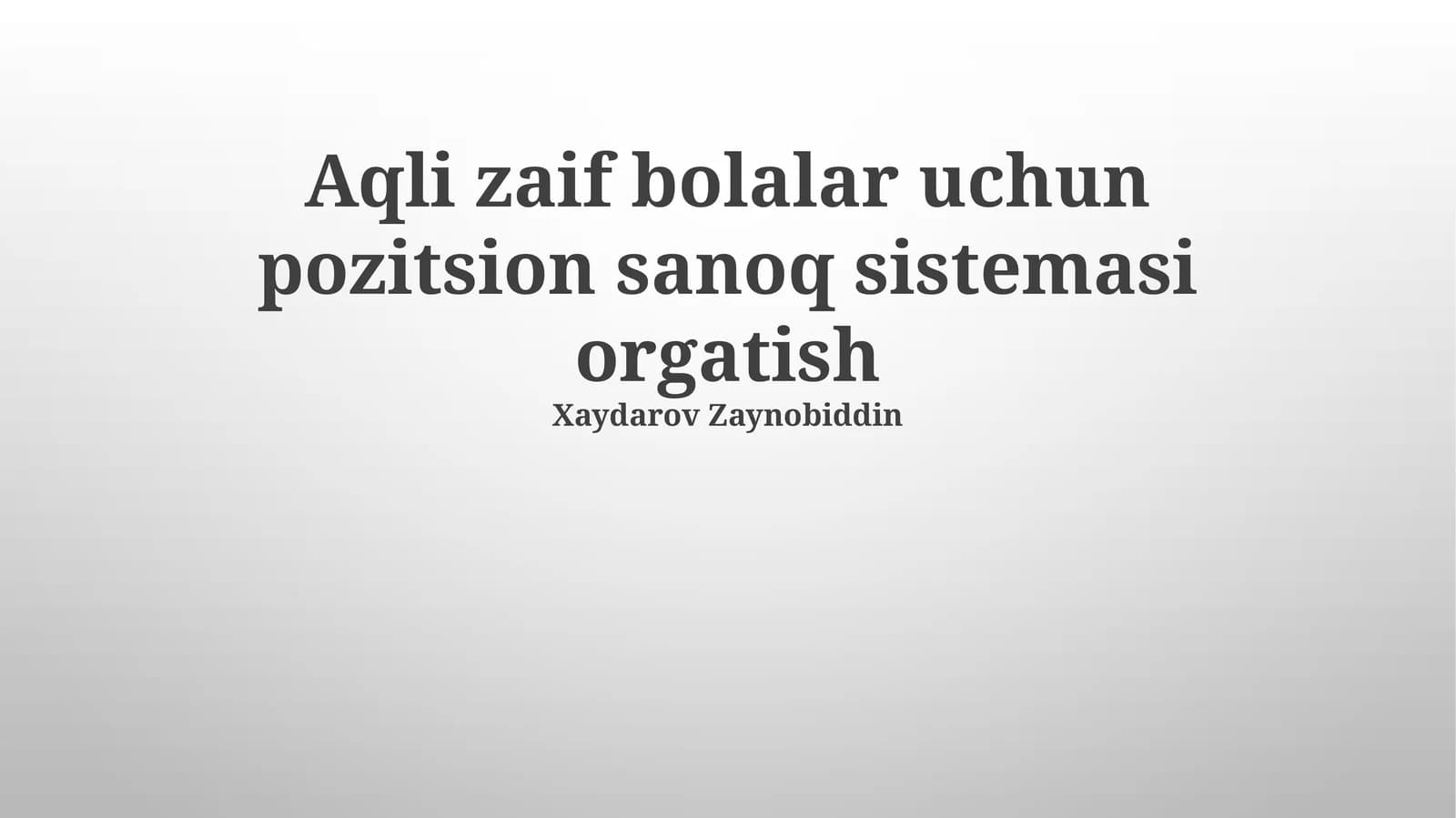 Aqli zaif bolalar uchun pozitsion sanoq sistemasi orgatish