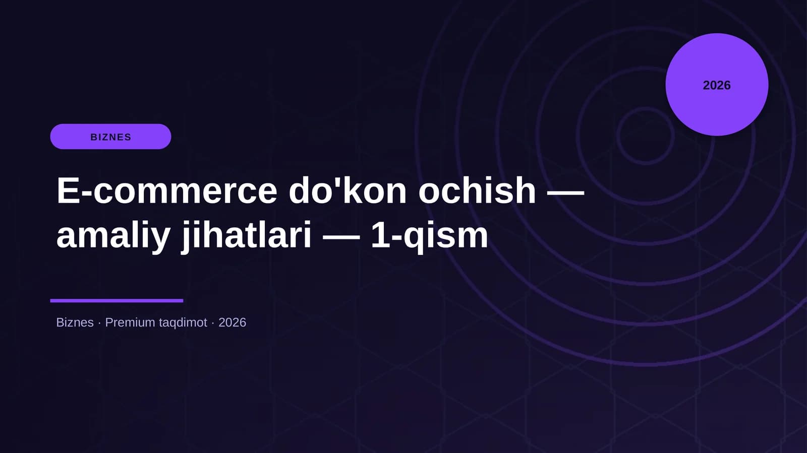 E-commerce do'kon ochish — amaliy jihatlari — 1-qism