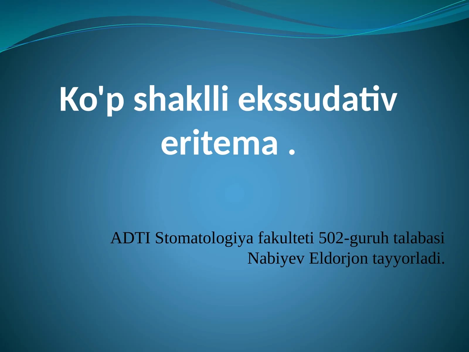 Ko'p shaklli ekssudativ eritema .