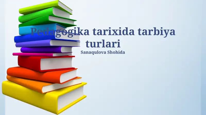 Pedagogika tarixida tarbiya turlari