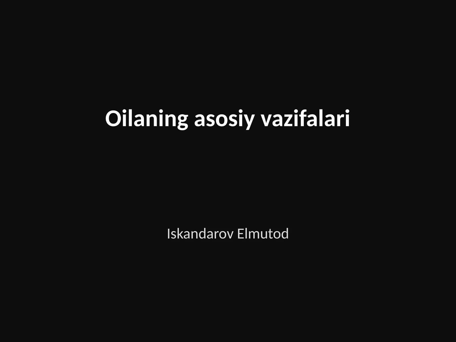 Oilaning asosiy vazifalari