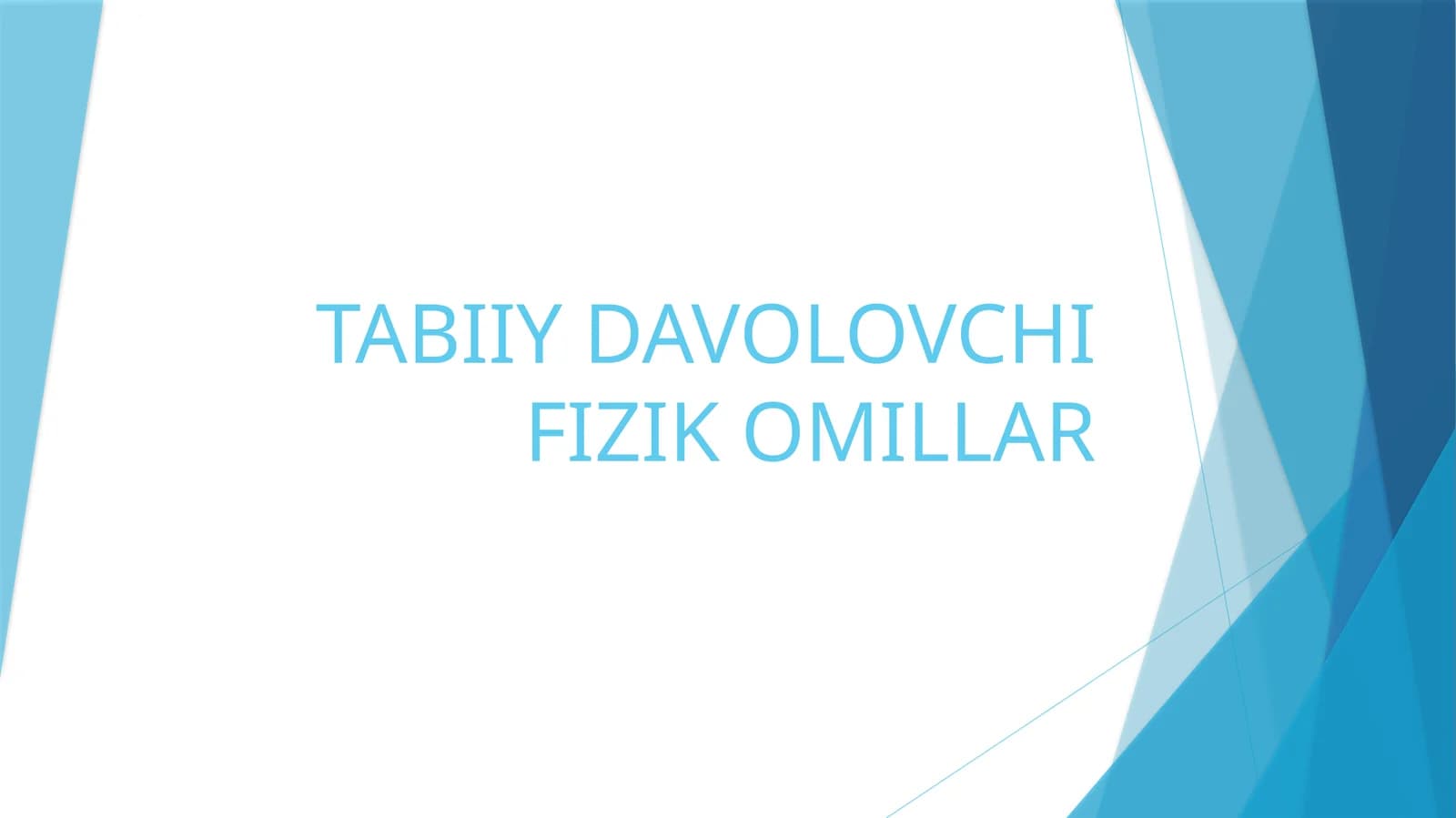 TABIIY DAVOLOVCHI FIZIK OMILLAR
