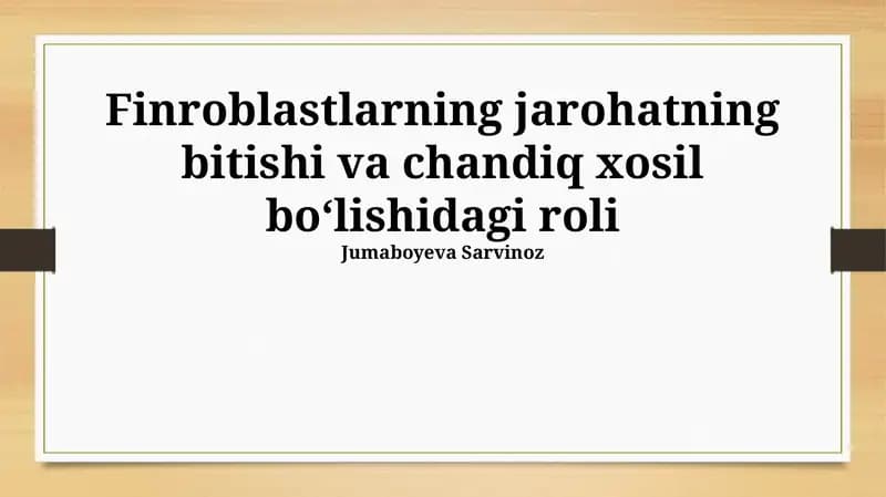 Fibroblastlarning jarohatning bitishi va chandiq xosil boʻlishidagi roli