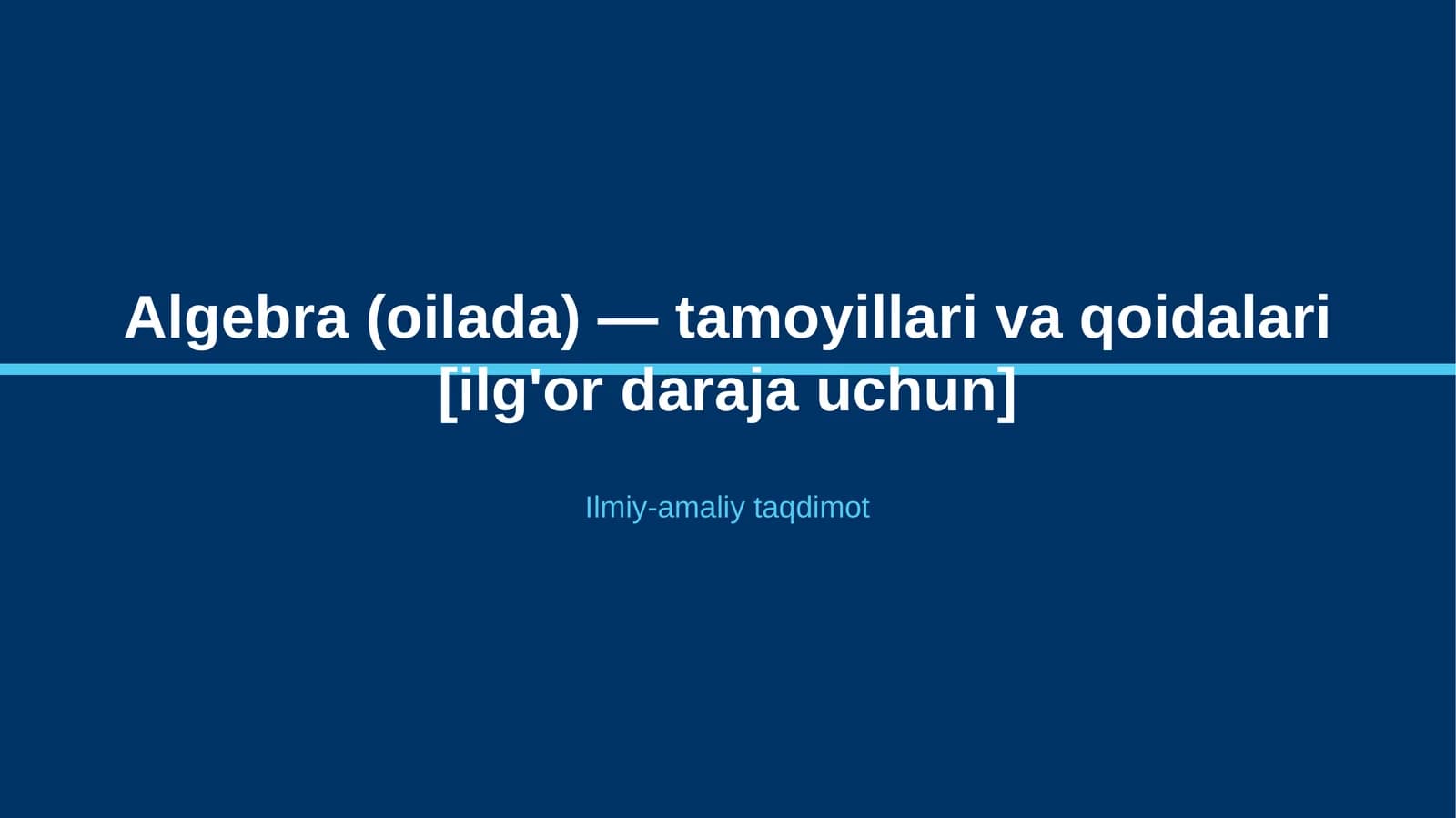 Algebra (oilada) — tamoyillari va qoidalari [ilg'or daraja uchun]