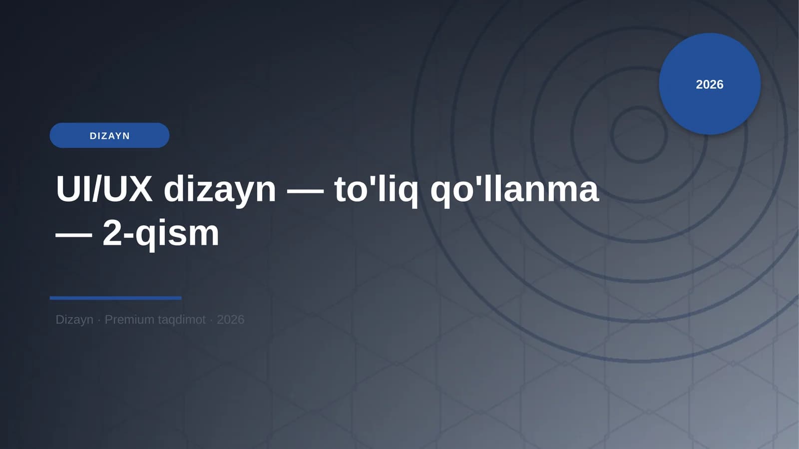 UI/UX dizayn — to'liq qo'llanma — 2-qism