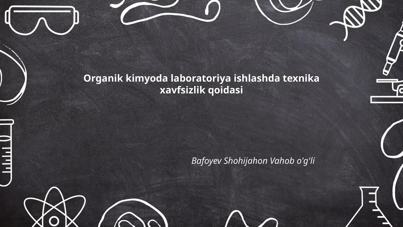 Organik kimyoda laboratoriya ishlashda texnika xavfsizlik qoidasi