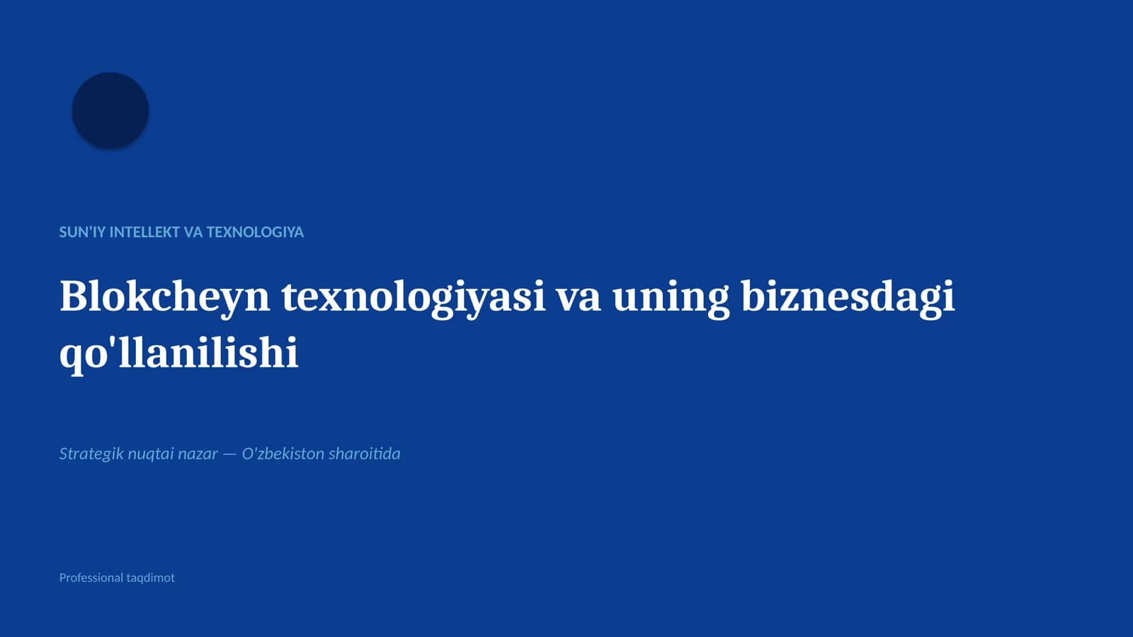 Blokcheyn texnologiyasi va uning biznesdagi qo'llanilishi