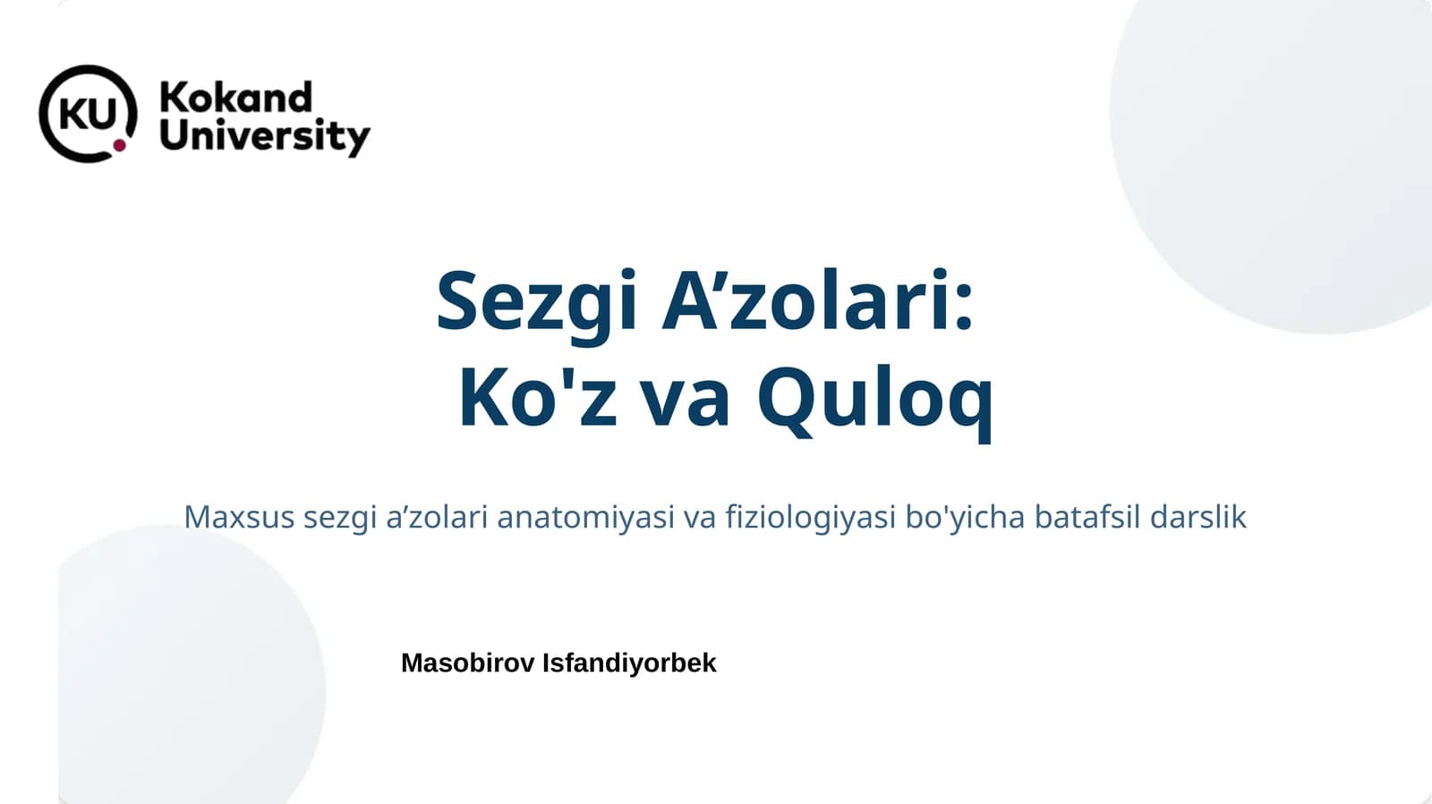 Sezgi A’zolari:Ko'z va Quloq