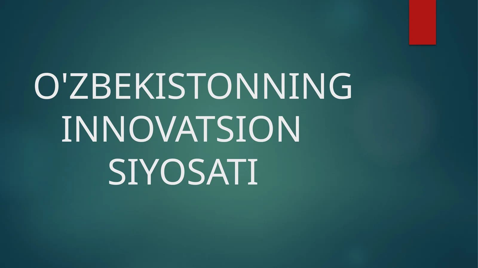 O'ZBEKISTONNING INNNOVATSION SIYOSATI