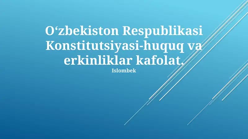 Oʻzbekiston Konstitutsiyasi-huquq va erkinliklar kafolat