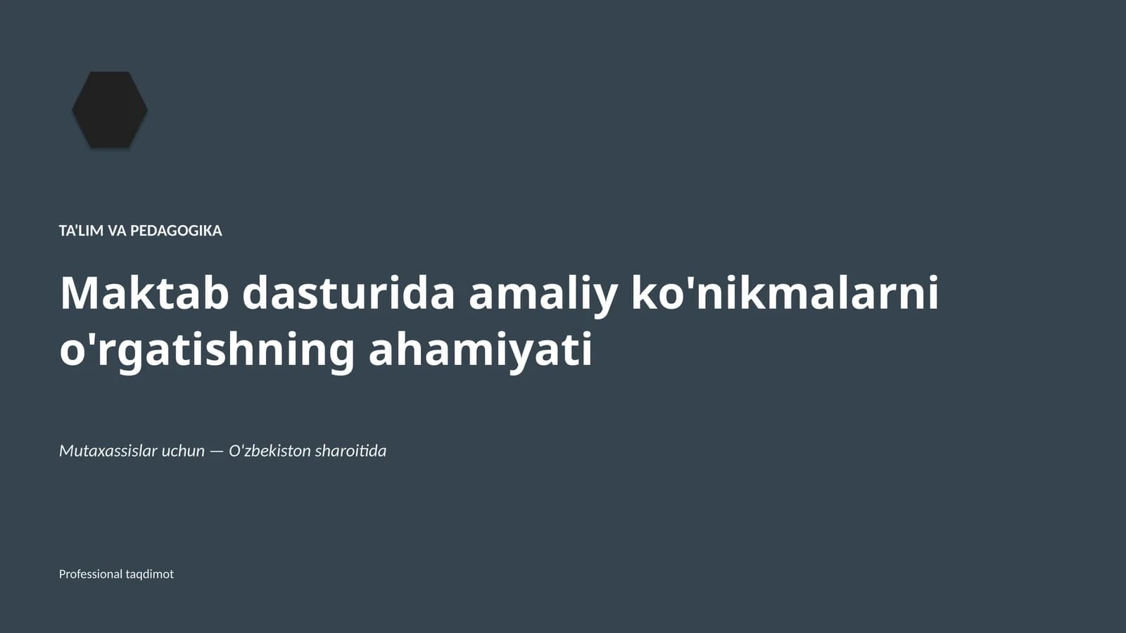 Maktab dasturida amaliy ko'nikmalarni o'rgatishning ahamiyati
