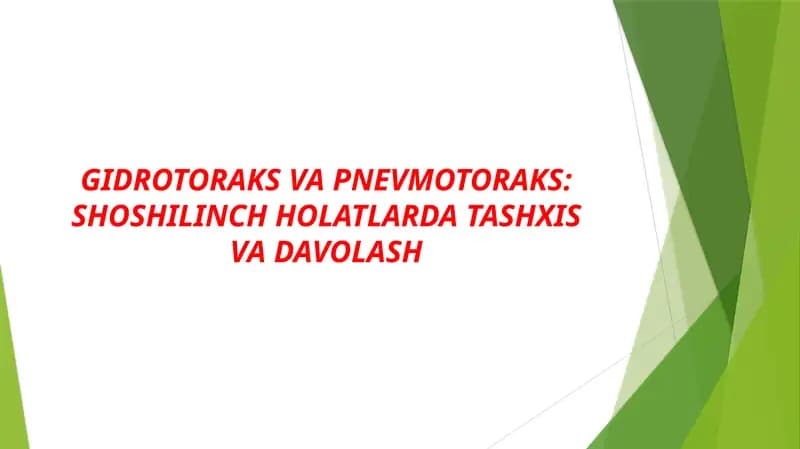 GIDROTORAKS VA PNEVMOTORAKS: SHOSHILINCH HOLATLARDA TASHXIS VA DAVOLASH