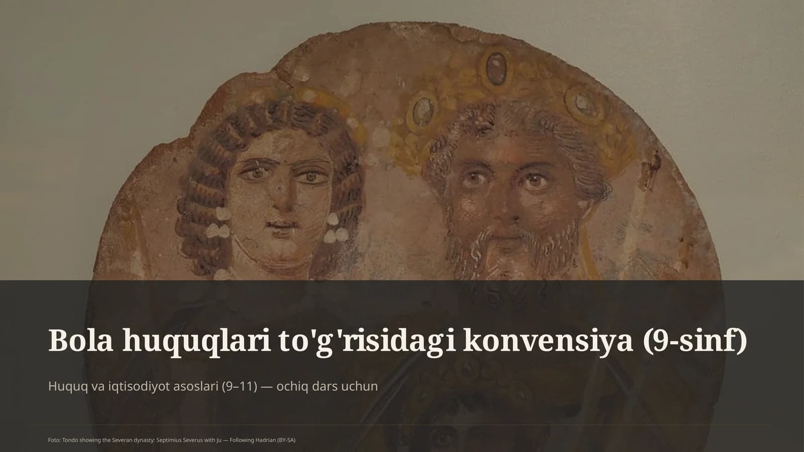 Bola huquqlari to'g'risidagi konvensiya (9-sinf)
