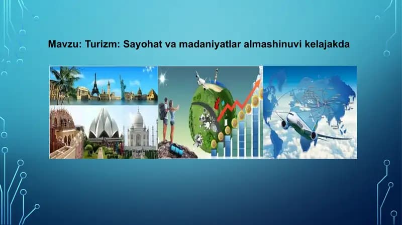 Turizm: Sayohat va madaniyatlar almashinuvi kelajakda