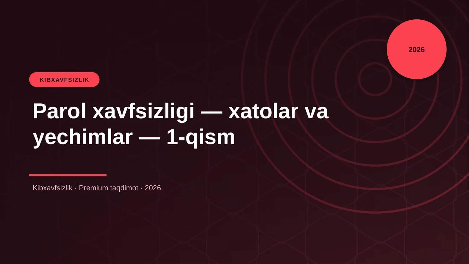 Parol xavfsizligi — xatolar va yechimlar — 1-qism