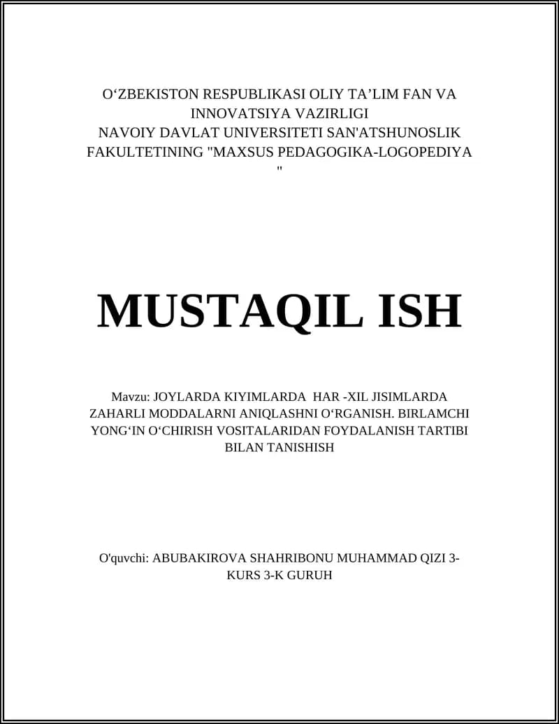 JOYLARDA KIYIMLARDA HAR -XIL JISIMLARDA ZAHARLI MODDALARNI ANIQLASHNI OʻRGANISH
