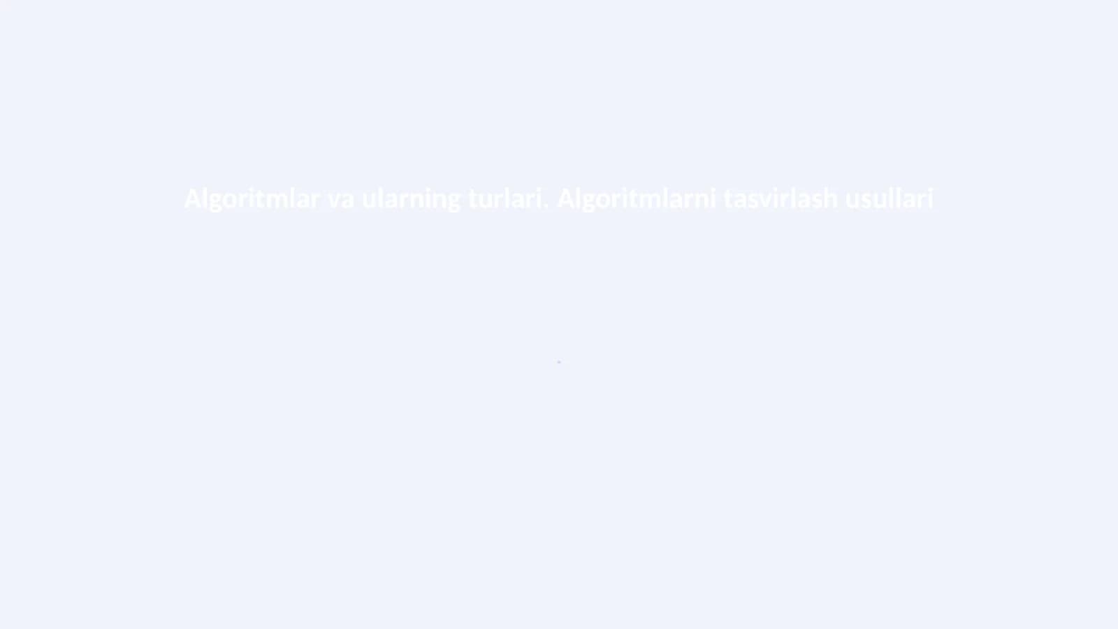 Algoritmlar va ularning turlari