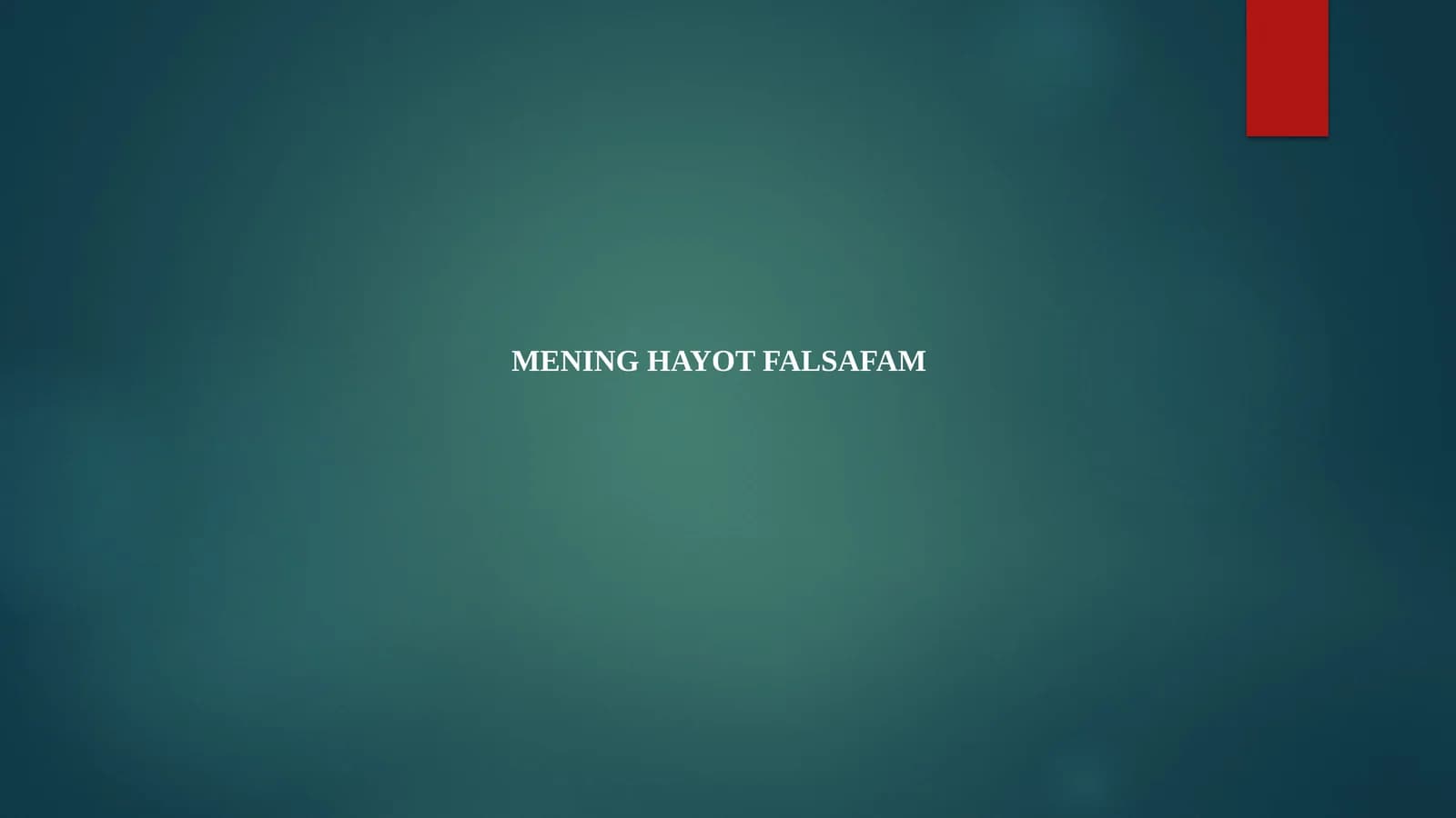 MENING HAYOT FALSAFAM