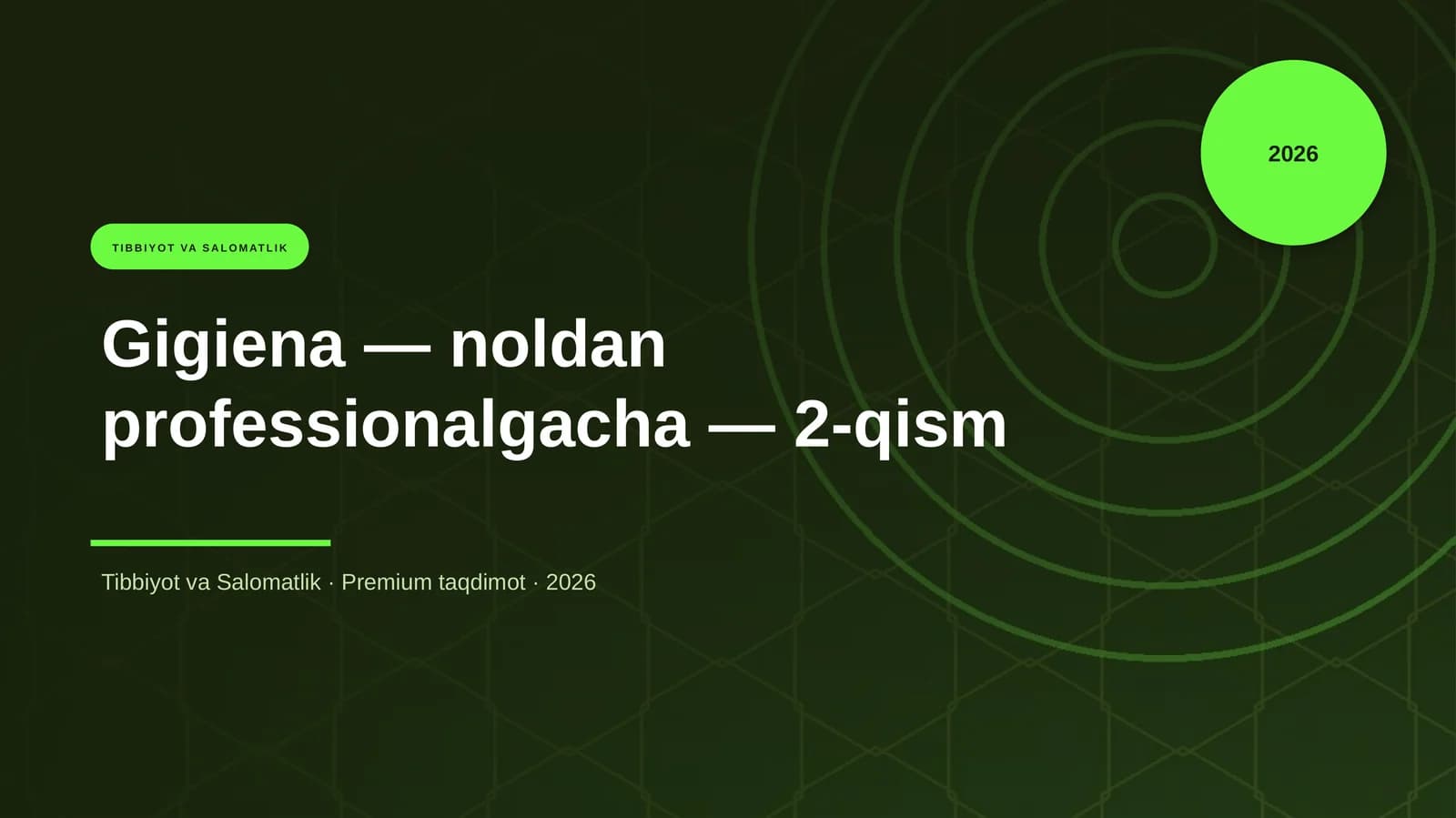 Gigiena — noldan professionalgacha — 2-qism