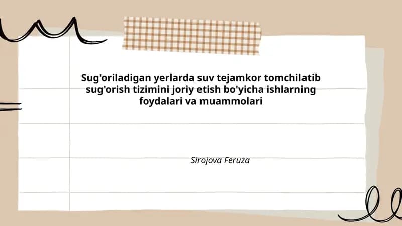 Sug'oriladigan yerlarda suv tejamkor tomchilatib sug'orish tizimini joriy etish bo'yicha ishlarning foydalari va muammolari