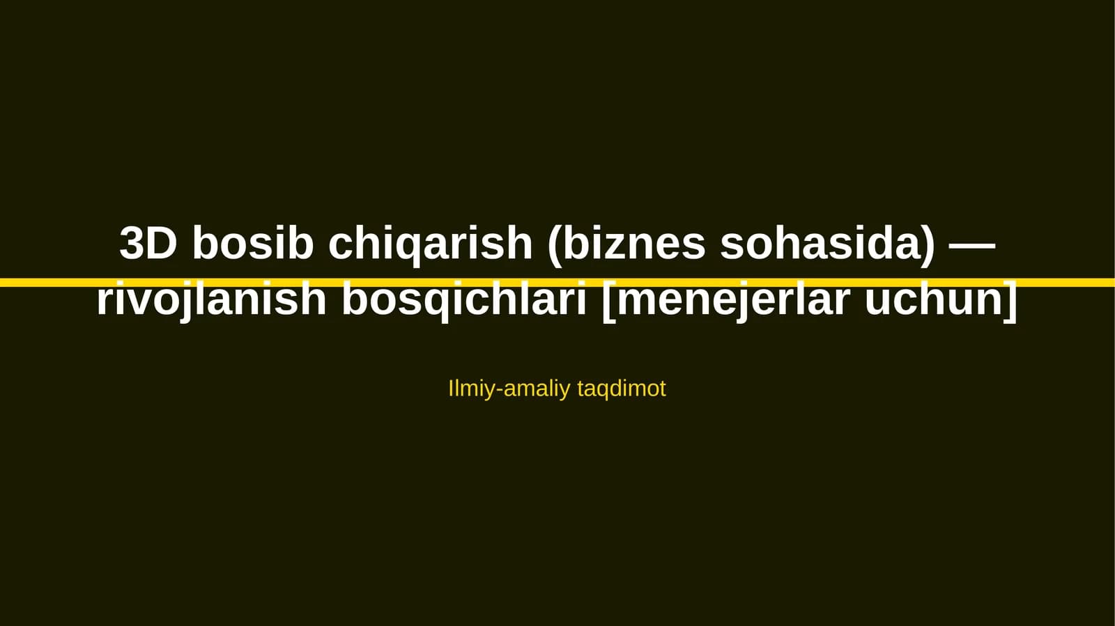 3D bosib chiqarish (biznes sohasida) — rivojlanish bosqichlari [menejerlar uchun]
