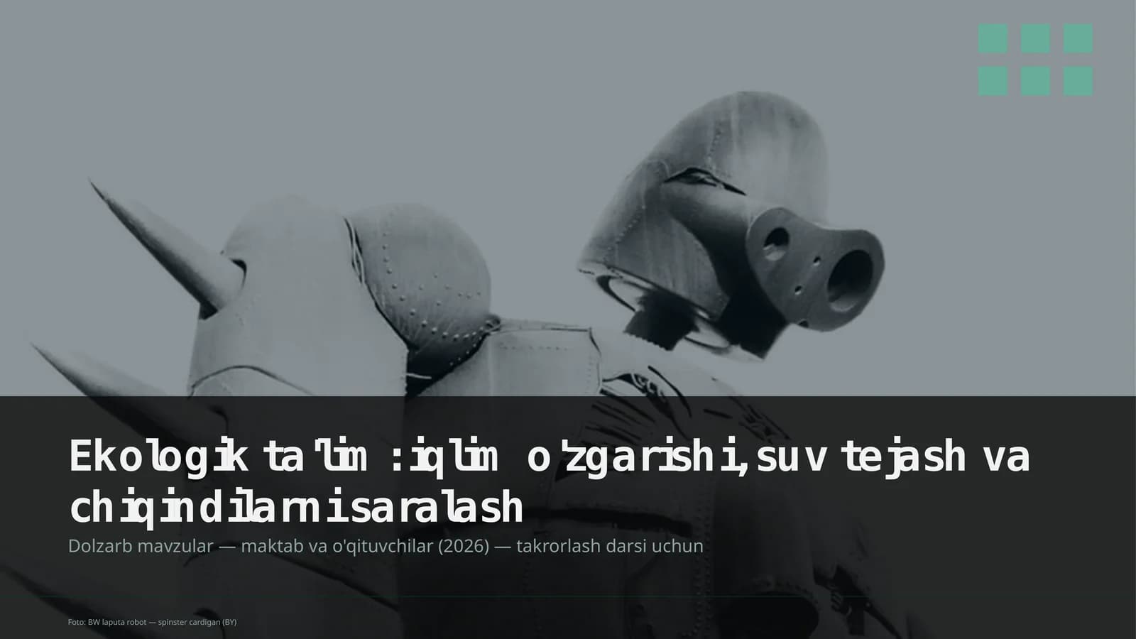 Ekologik ta'lim: iqlim o'zgarishi, suv tejash va chiqindilarni saralash