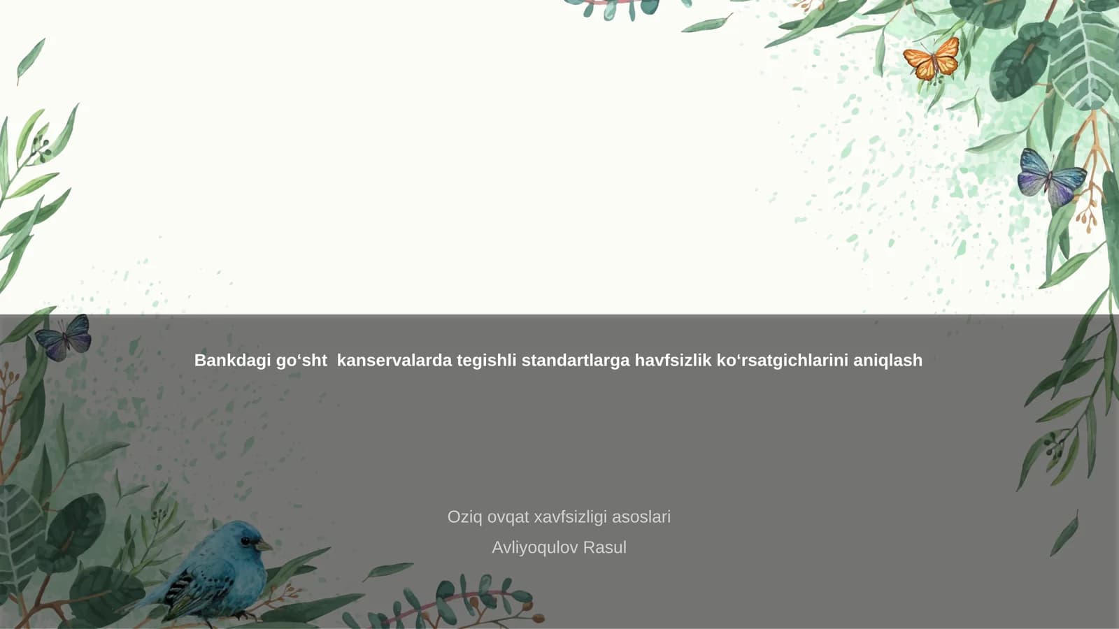 Bankdagi goʻsht kanservalarda tegishli standartlarga havfsizlik koʻrsatgichlarini aniqlash