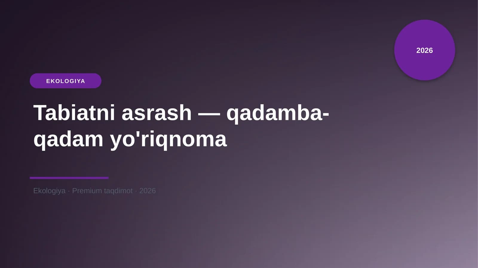 Tabiatni asrash — qadamba-qadam yo'riqnoma