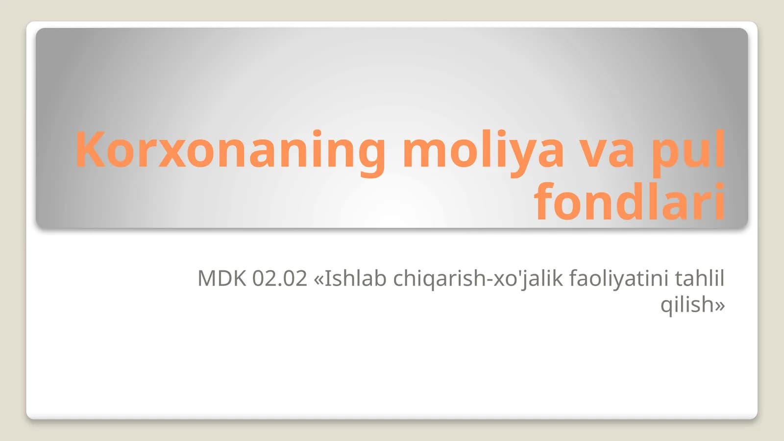 Iqtisodiyot - Korxona moliyasi va pul fondlari