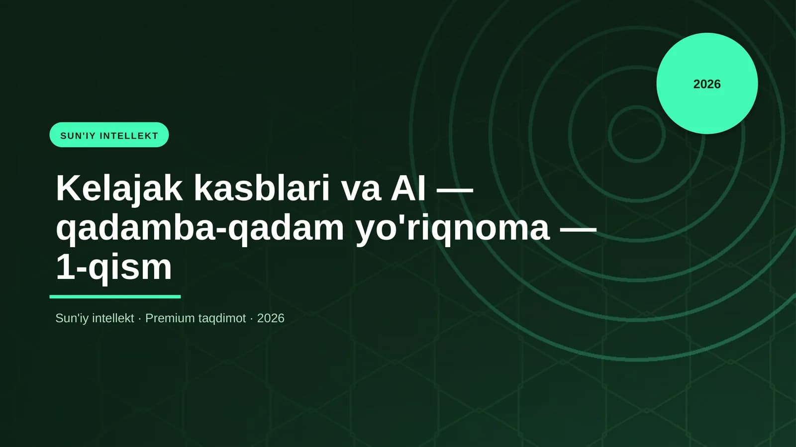 Kelajak kasblari va AI — qadamba-qadam yo'riqnoma — 1-qism