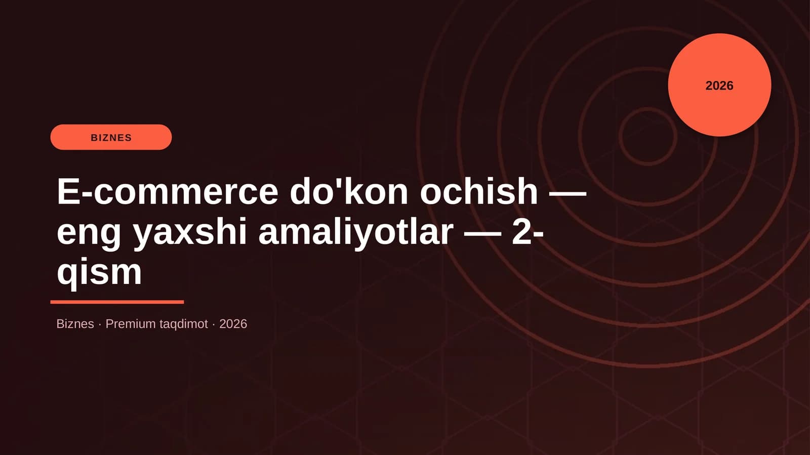 E-commerce do'kon ochish — eng yaxshi amaliyotlar — 2-qism