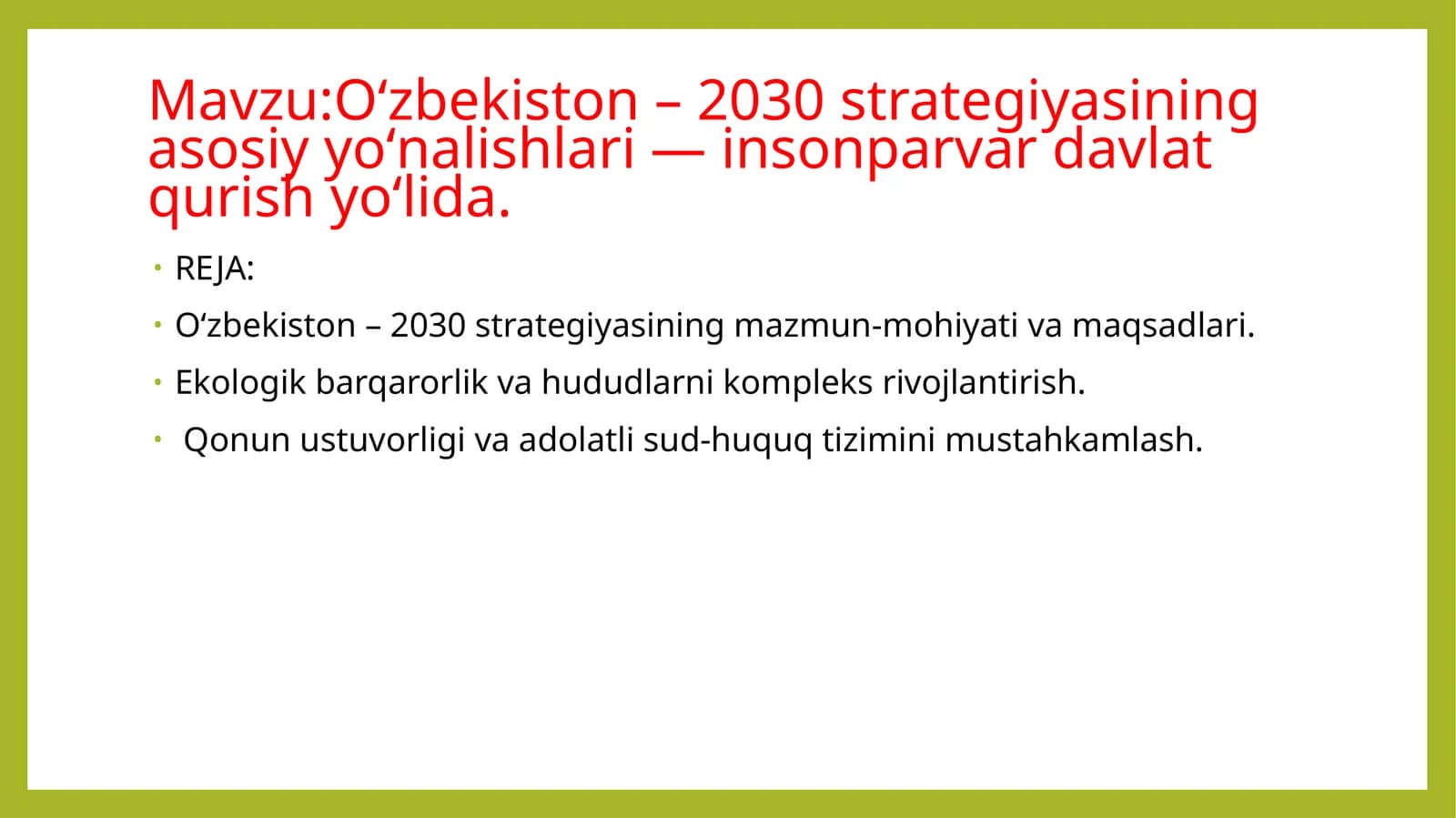 Oʻzbekiston– 2030 strategiyasining asosiyyoʻnalishlari—insonparvardavlat qurish yoʻlida