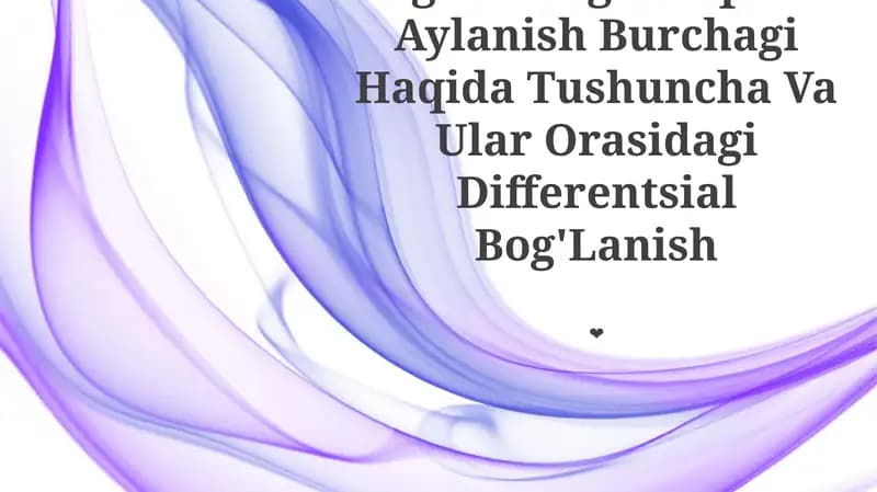 Egilishdagi Salqilik Aylanish Burchagi Haqida Tushuncha Va Ular Orasidagi Differentsial Bog'Lanish