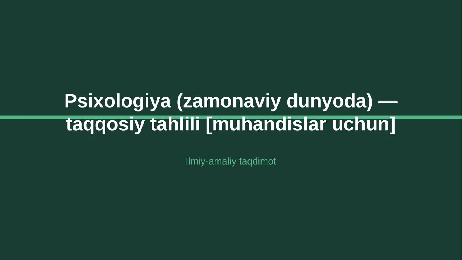 Psixologiya (zamonaviy dunyoda) — taqqosiy tahlili [muhandislar uchun]