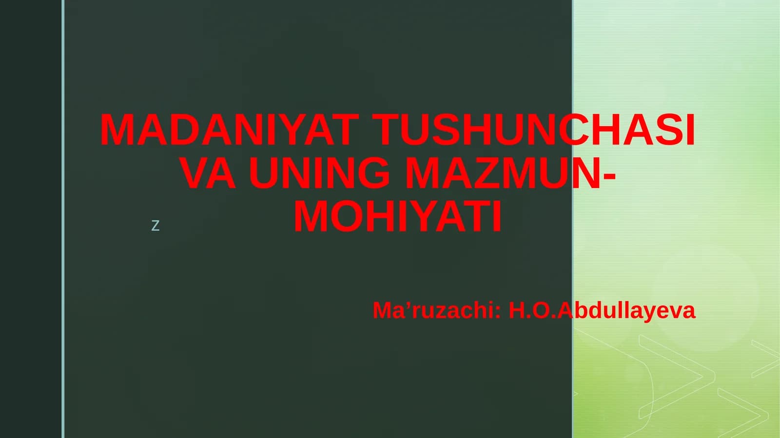 MADANIYAT TUSHUNCHASI VA UNING MAZMUN-MOHIYATIMa’ruzachi:H.O.Abdullayeva