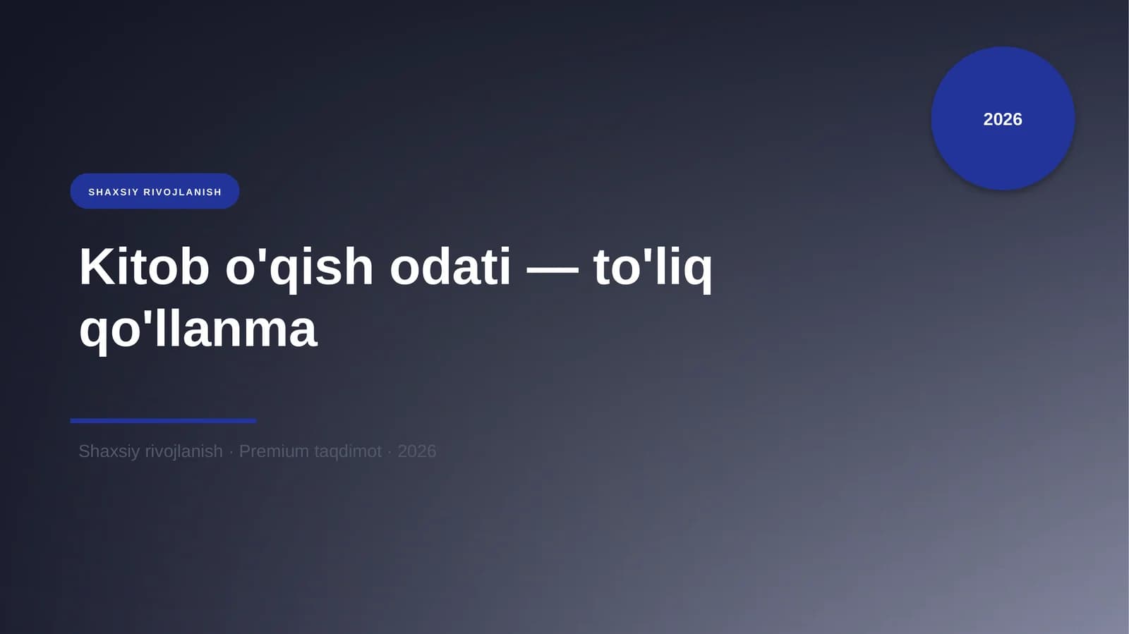 Kitob o'qish odati — to'liq qo'llanma