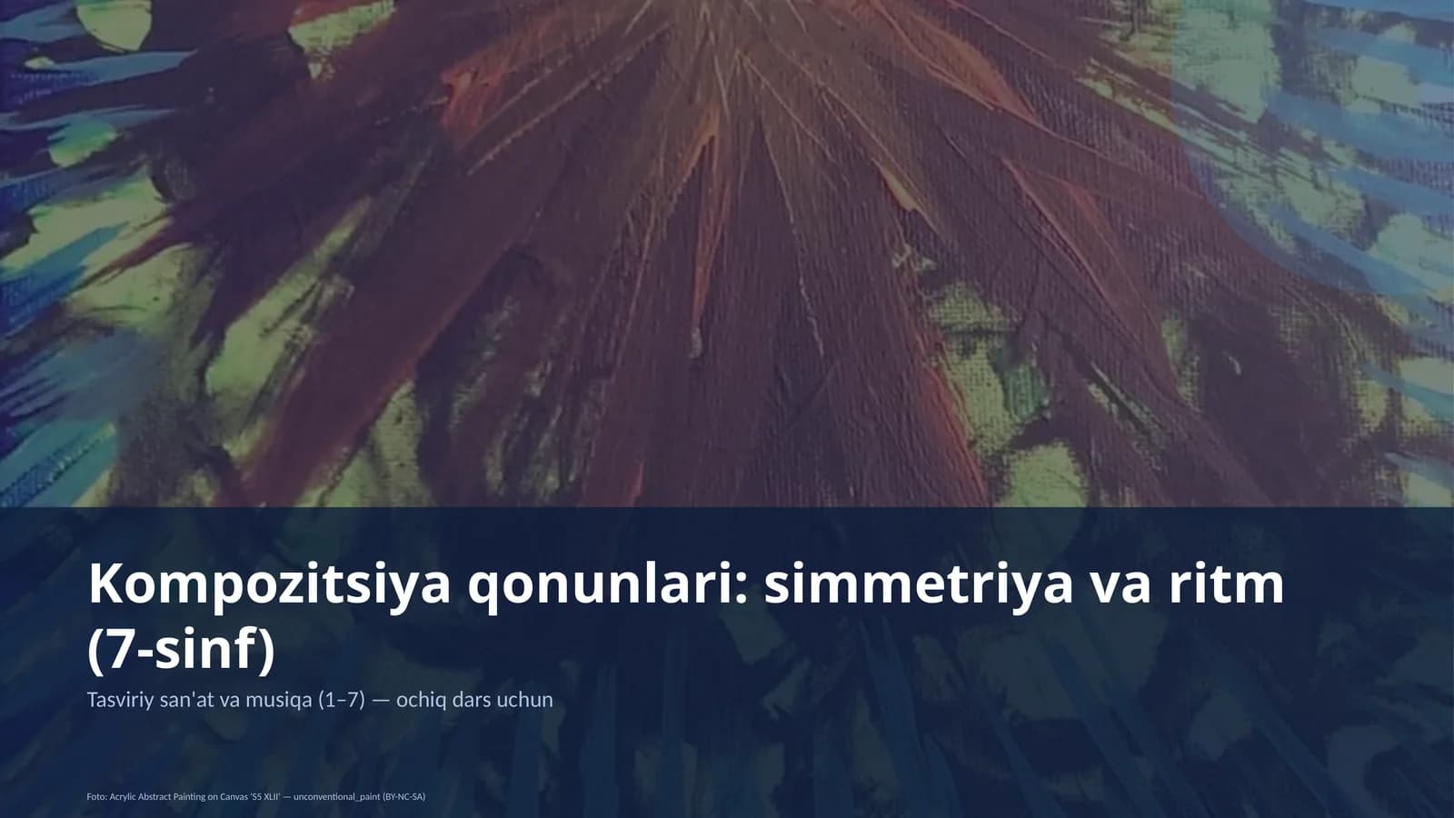 Kompozitsiya qonunlari: simmetriya va ritm (7-sinf)