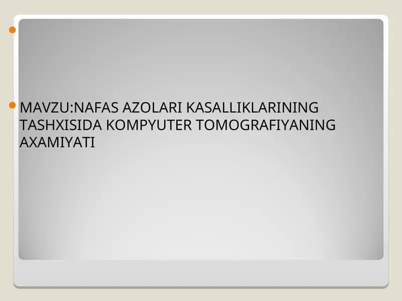 NAFAS AZOLARI KASALLIKLARINING TASHXISIDA KOMPYUTER TOMOGRAFIYANING AXAMIYATI