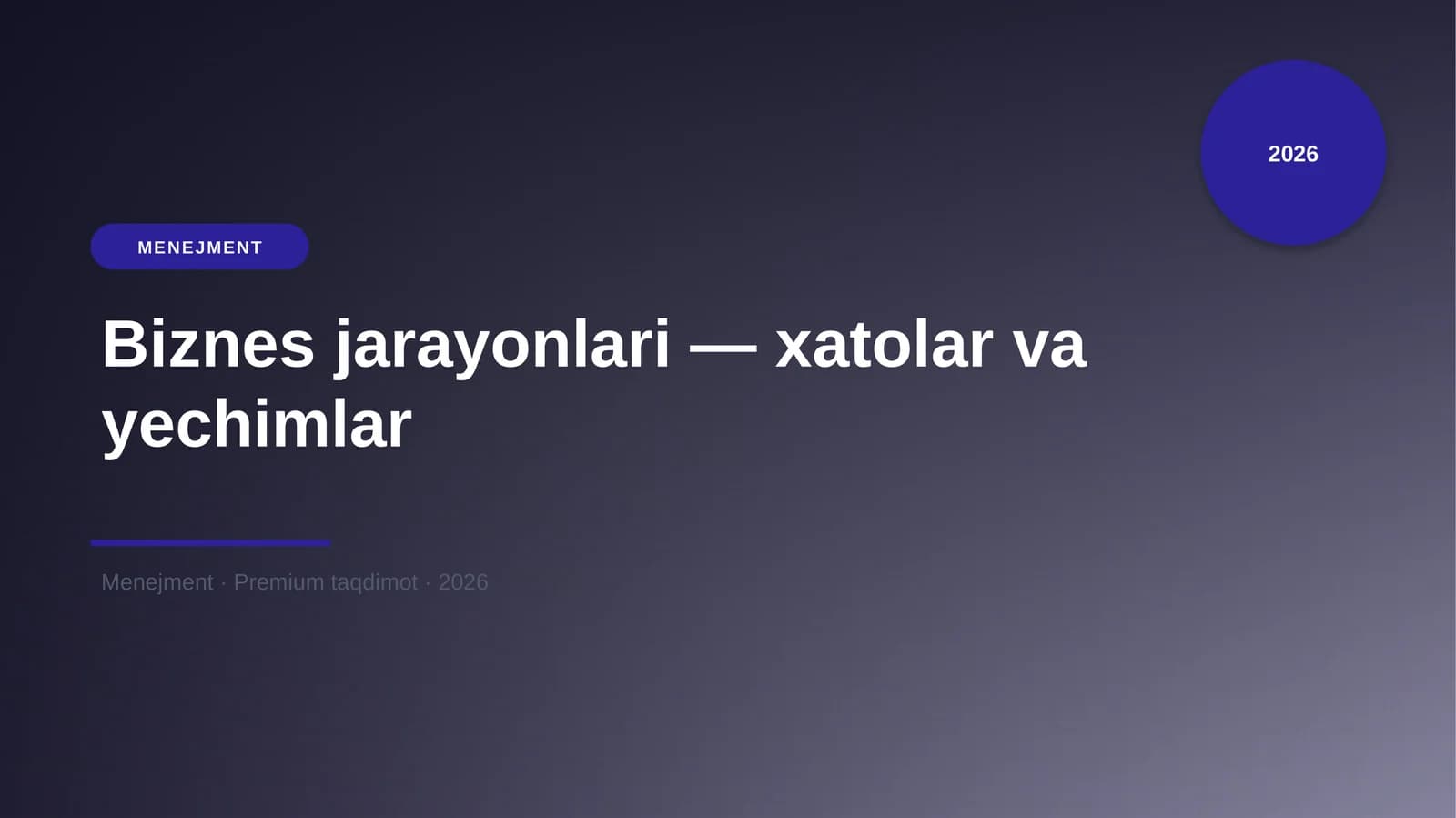 Biznes jarayonlari — xatolar va yechimlar