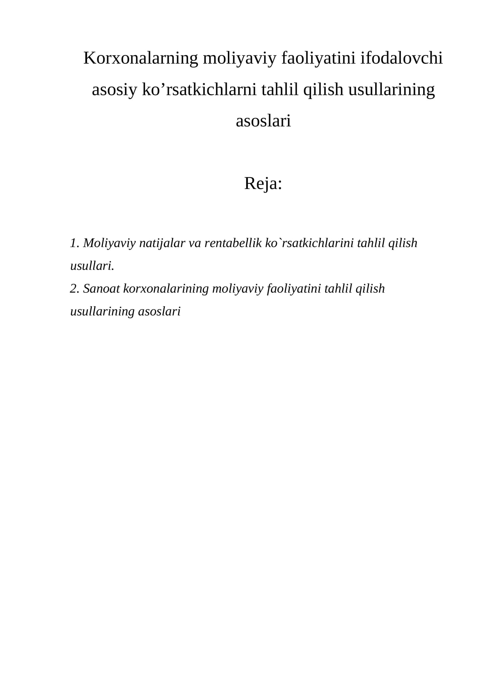 Moliyaviy faoliyatini ifodalovchi asosiy ko’rsatkichlarni tahlil qilish usullari
